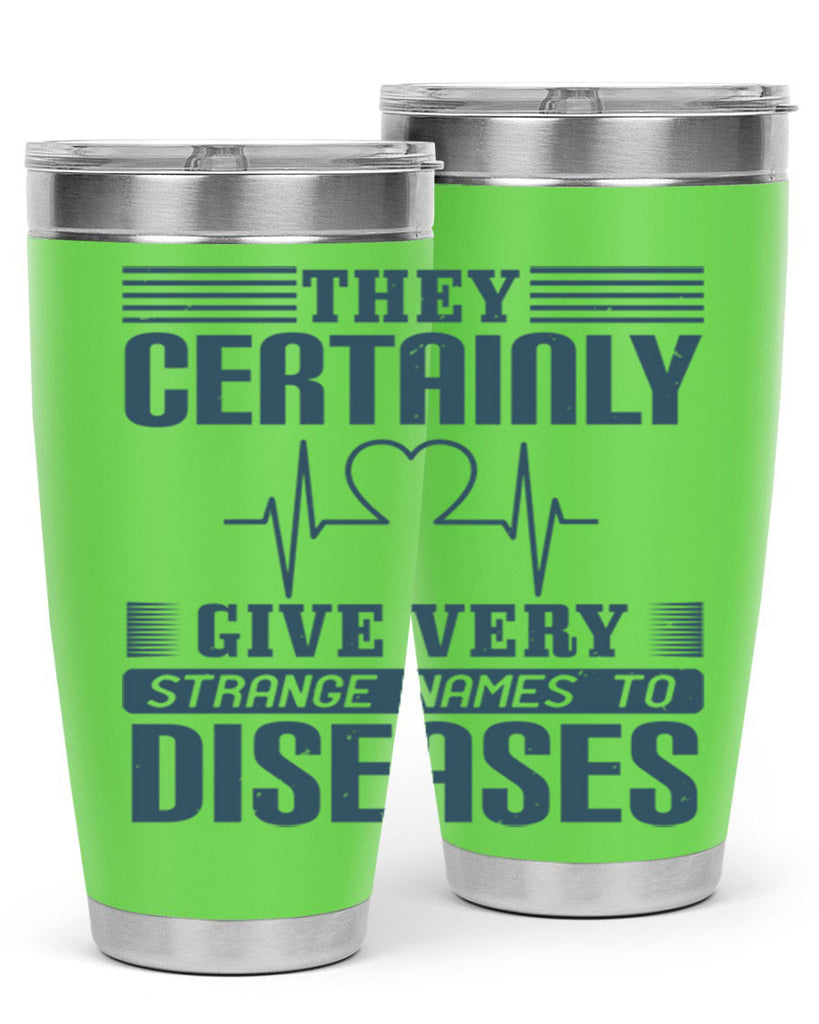 They certainly give very strange names to diseases Style 13#- medical- tumbler