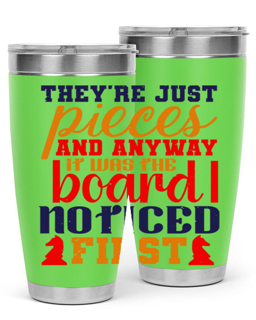 Theyre just pieces And anyway it was the board I noticed first 19#- chess- Tumbler