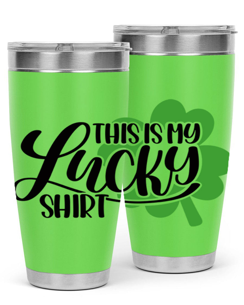 This Is My Lucky Shirt Style 23#- St Patricks Day- Tumbler