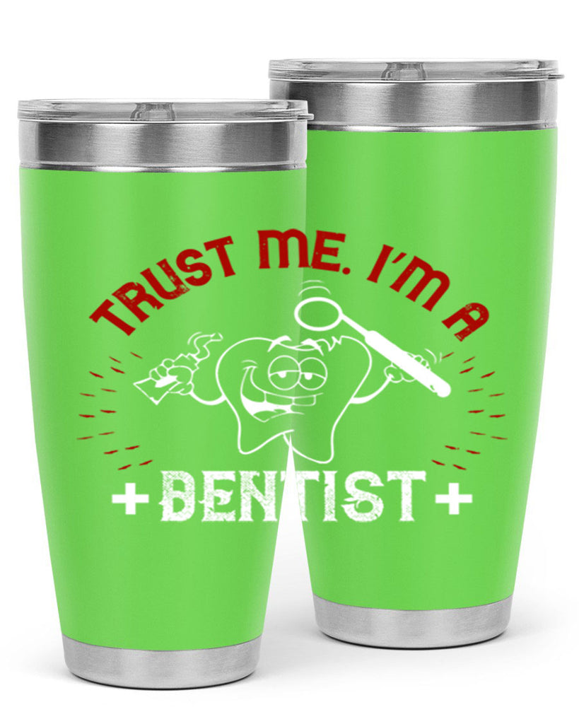 Trust me im dentist Style 10#- dentist- tumbler