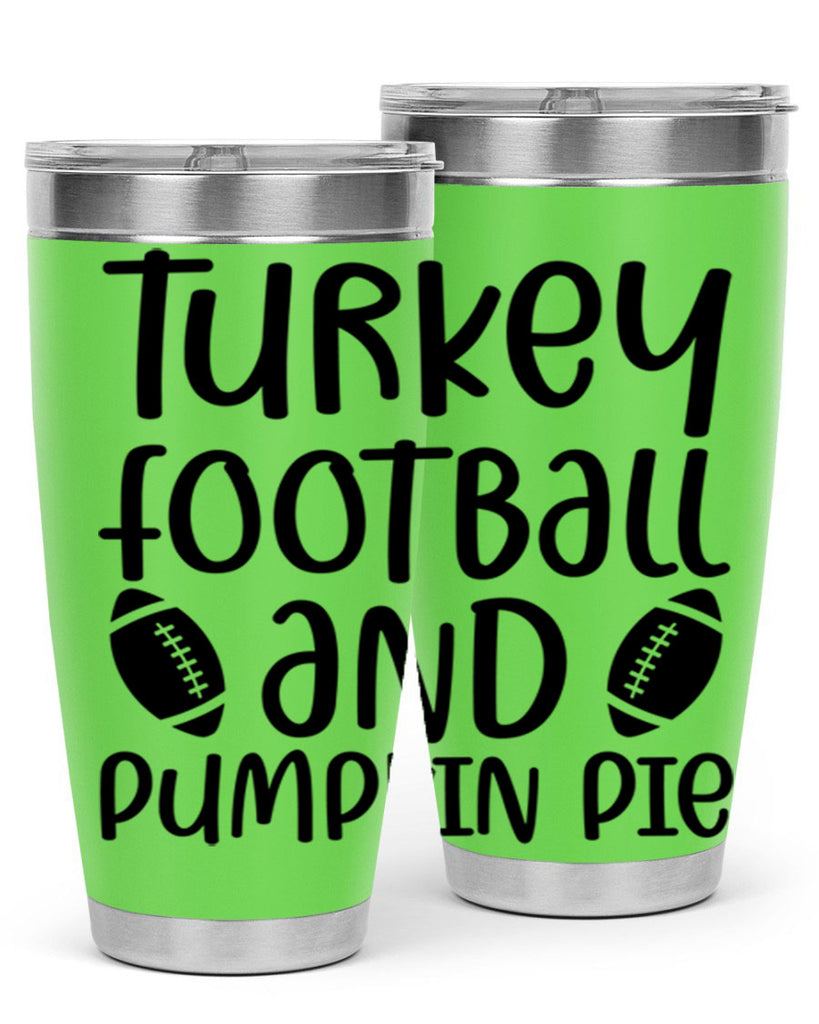 Turkey Football And Pumpkin Pie 622#- fall- Tumbler