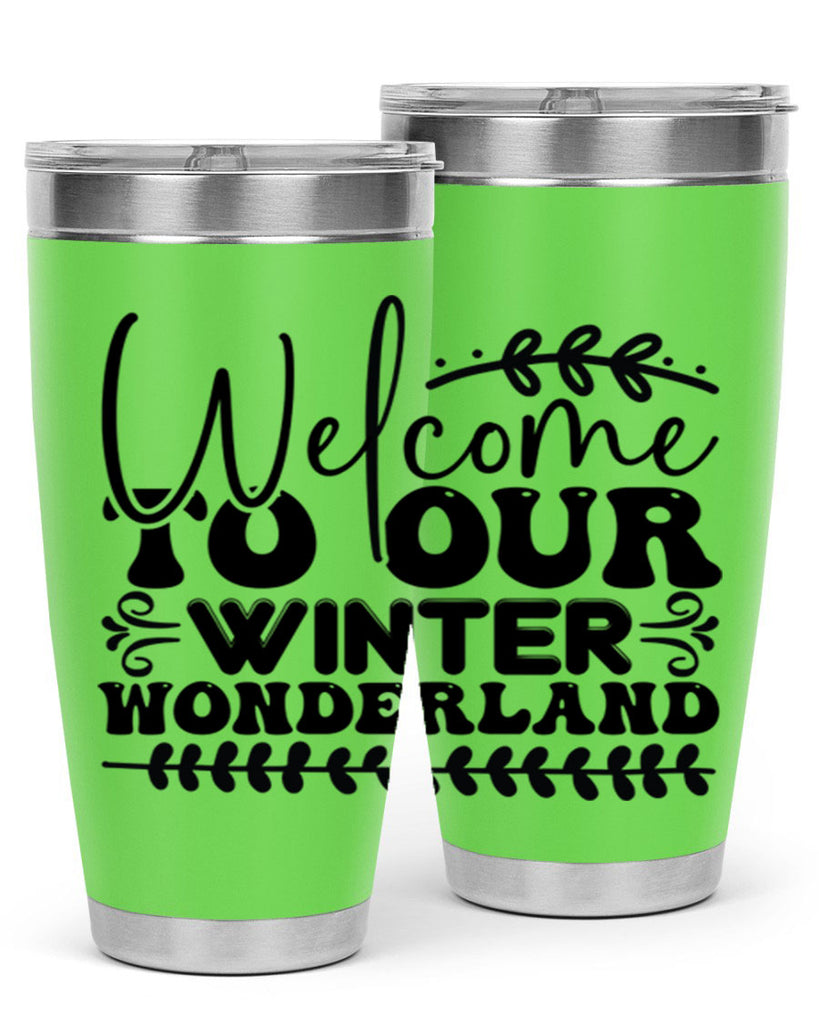 Welcome to our winter wonderland 477#- winter- Tumbler