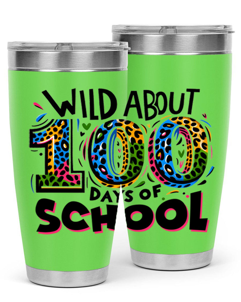 Wild about 100 days Sublimation 58#- 100 days of school- Tumbler