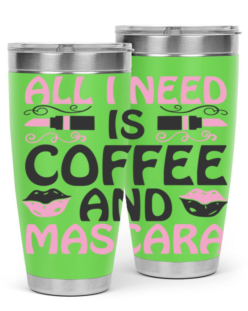 all i need is coffee and mascara Style 165#- make up- Tumbler