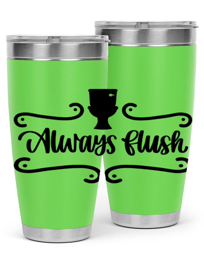 always flush 47#- bathroom- Tumbler
