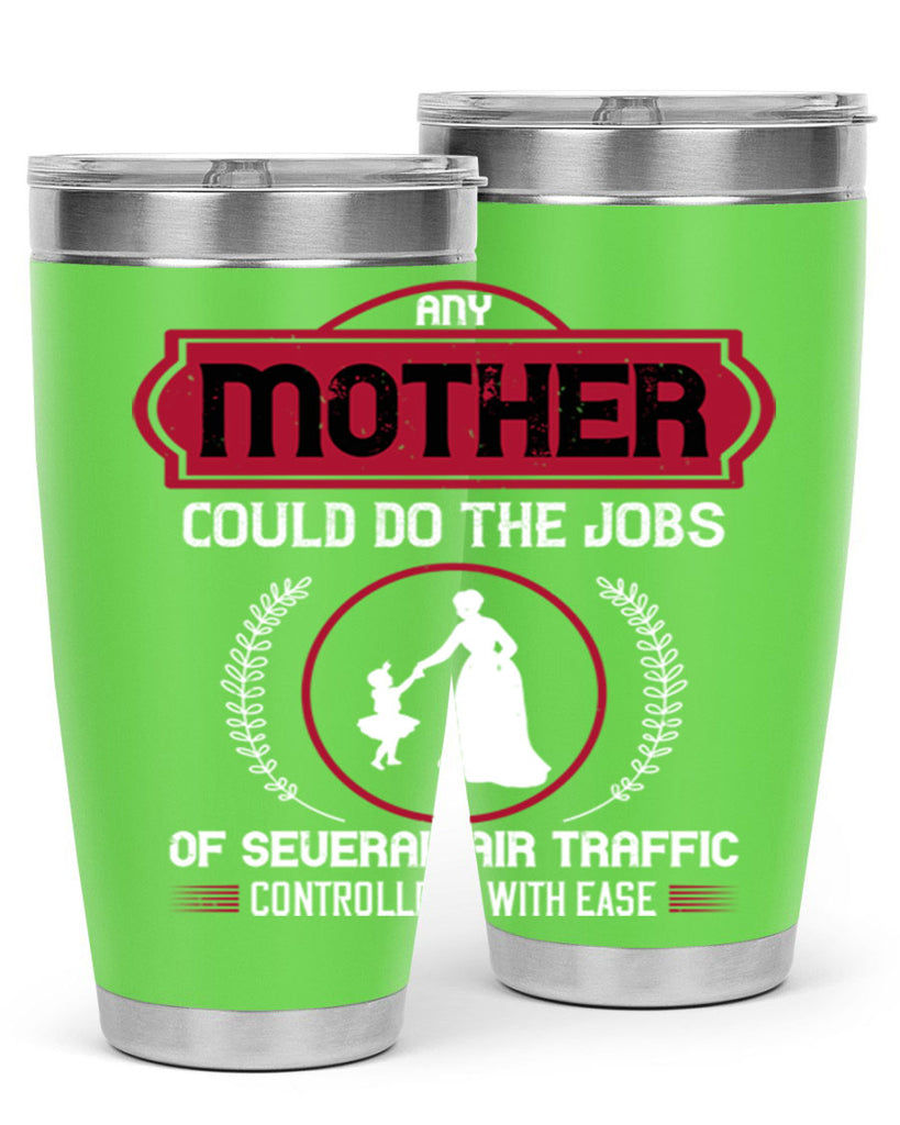 any mother could do 90#- mothers day- Tumbler