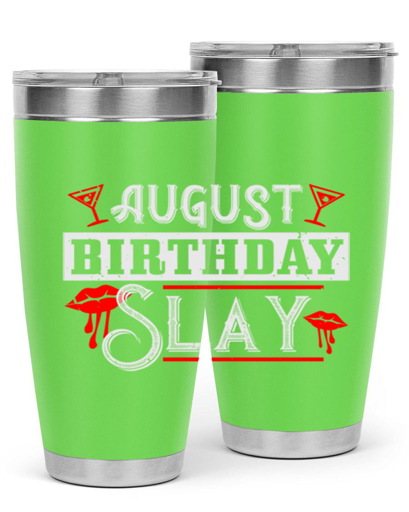 august birthday slay Style 61#- birthday- tumbler