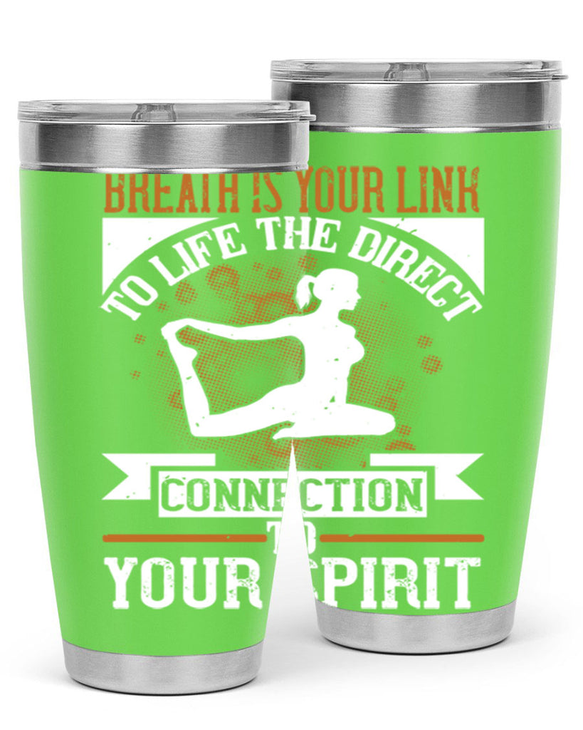 breath is your link to life the direct connection to your spirit 90#- yoga- Tumbler