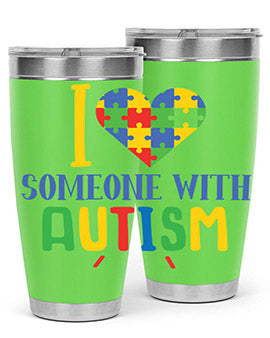 i love someone with autism Style 21#- autism- Tumbler