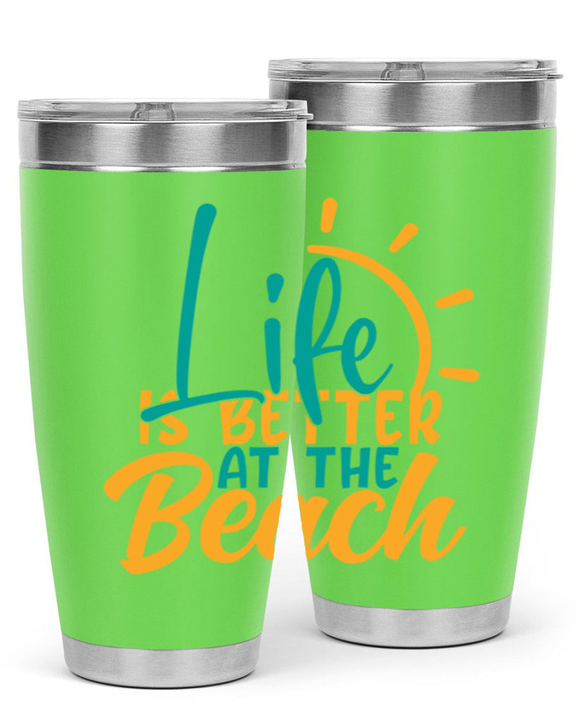 life is better at the beach Style 92#- summer- Tumbler