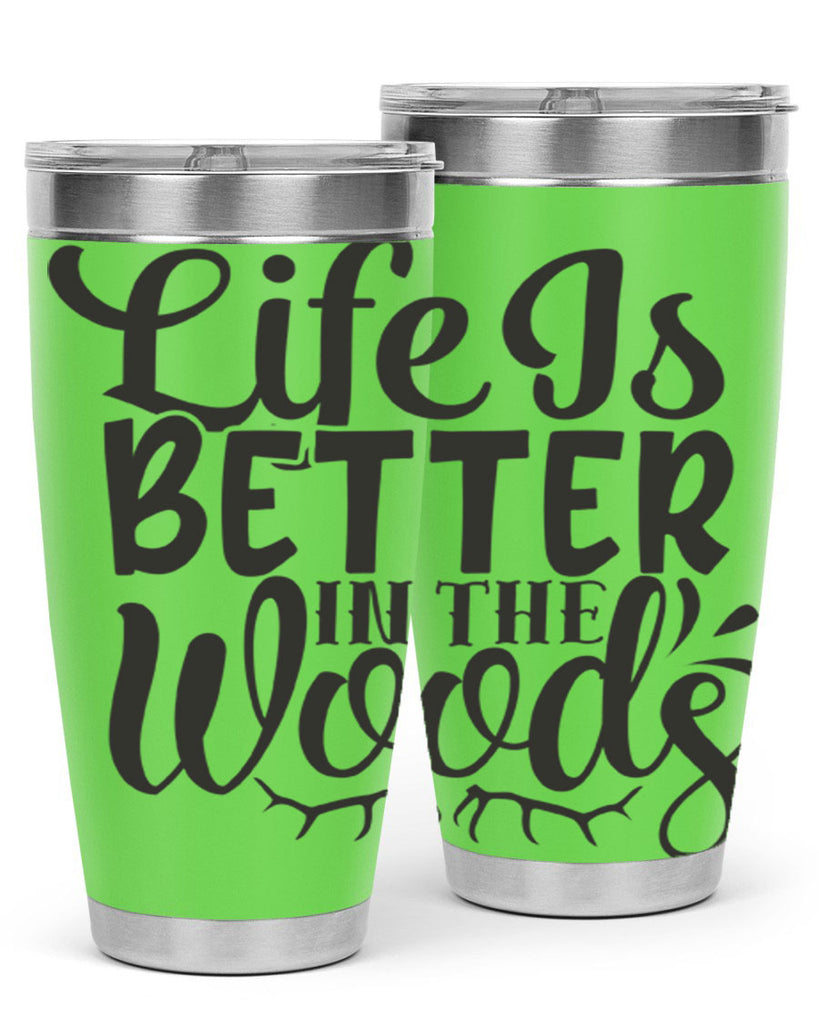 life is better in the woods 5#- hunting- Tumbler