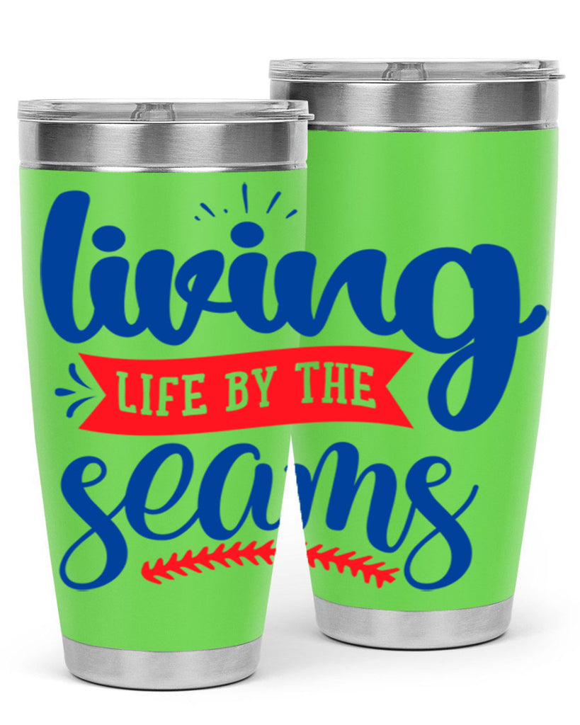 living life by the seams 2054#- baseball- Tumbler