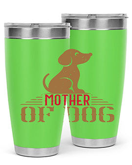 mother of dog Style 159#- dog- Tumbler