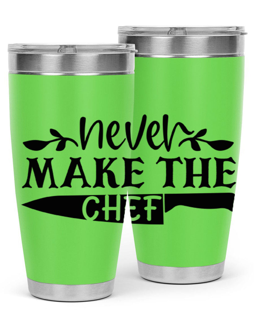 never make the chef 82#- kitchen- Tumbler