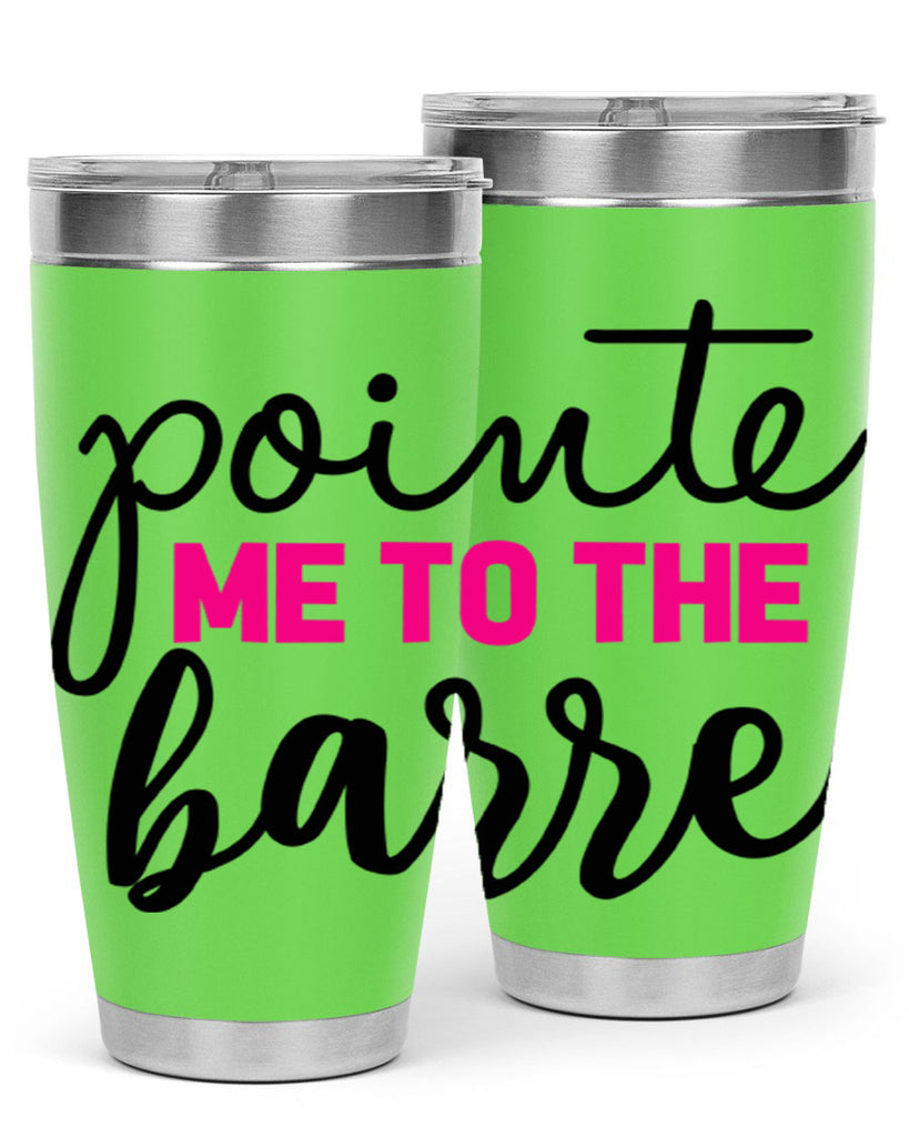 pointe me to the barre 68#- ballet- Tumbler