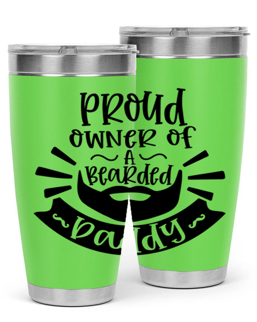 proud owner of a bearded daddy 20#- fathers day- Tumbler