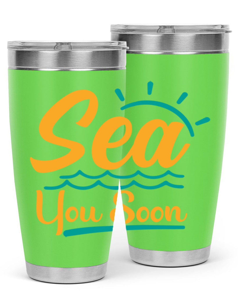 sea you soon Style 76#- summer- Tumbler
