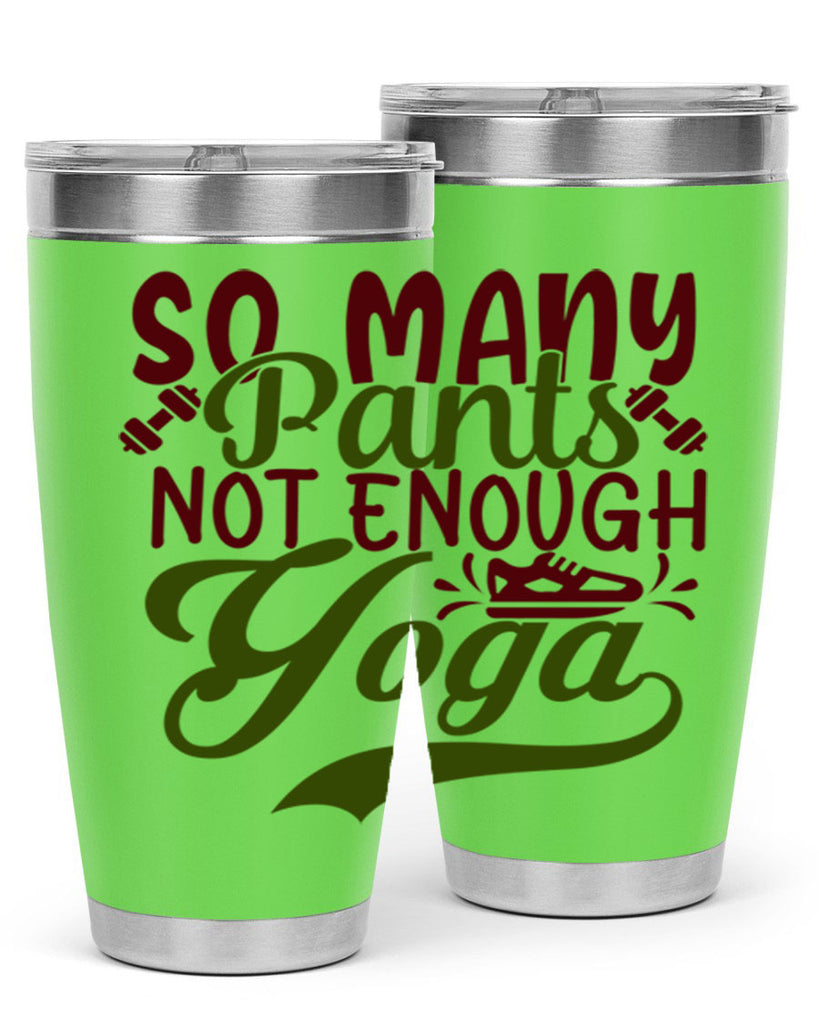 so many pants not enough yoga 21#- gym- Tumbler