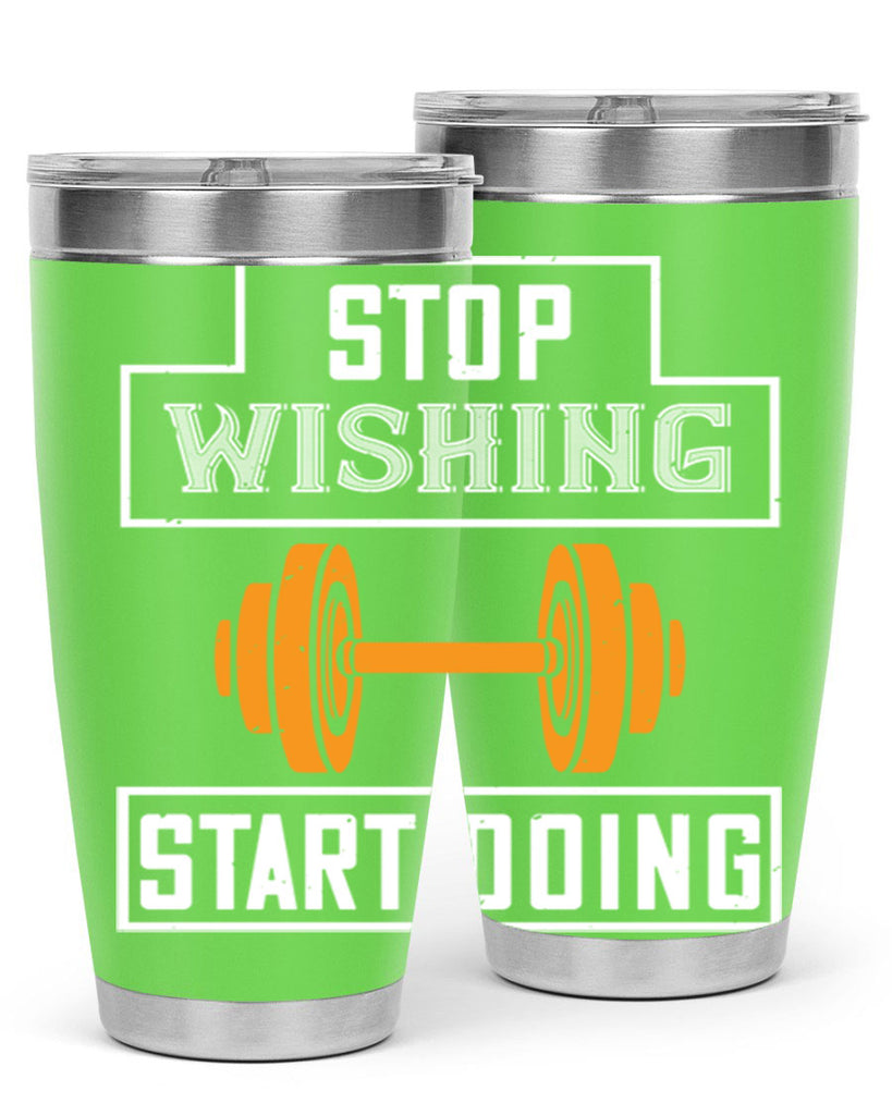 stop weshing start doing 74#- gym- Tumbler