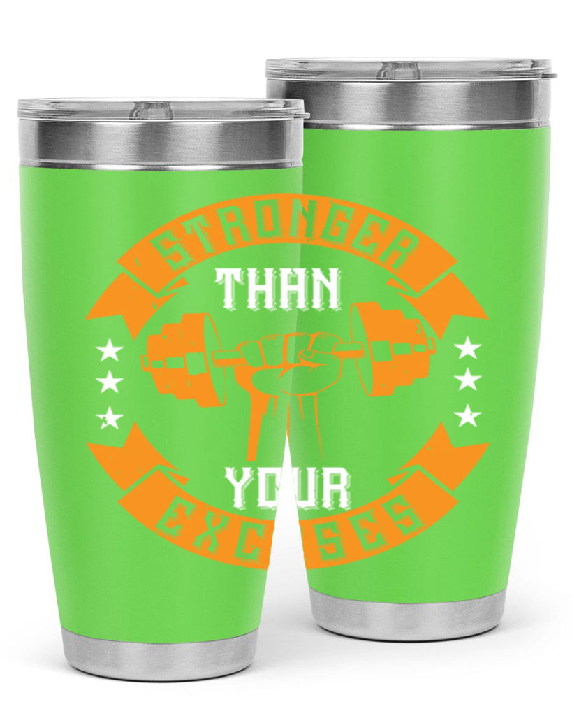 stronger than your excuses 70#- gym- Tumbler