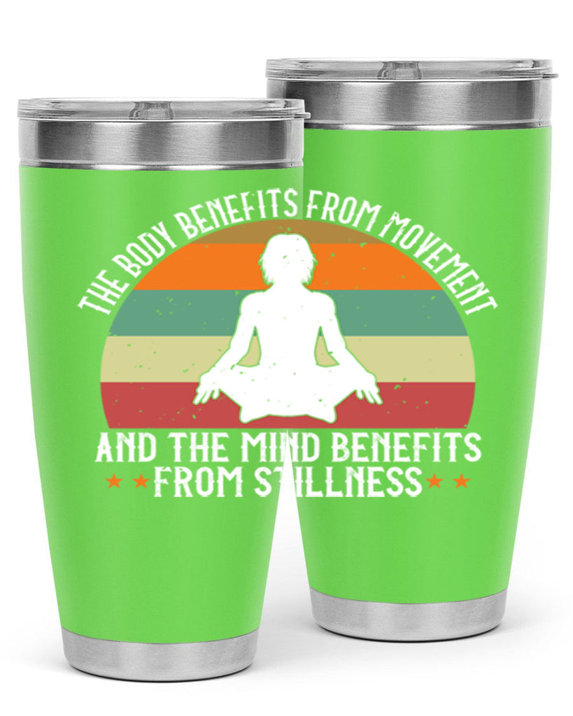 the body benefits from movement and the mind benefits from stillness 62#- yoga- Tumbler