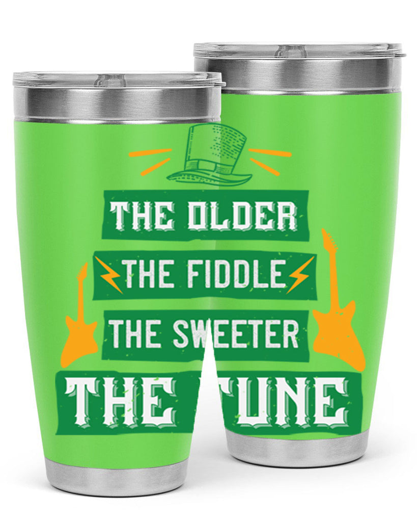 the older the fiddle the sweetrt the tune Style 9#- St Patricks Day- Tumbler