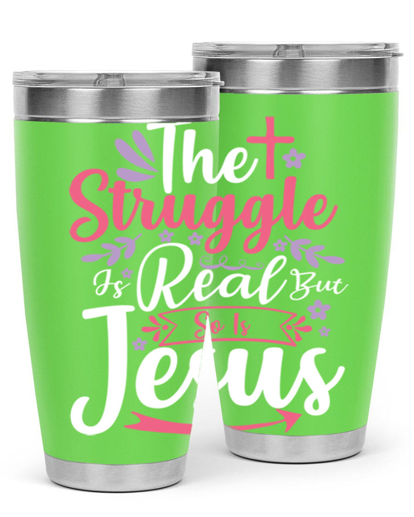 the struggle is real but so is jesus 5#- easter- Tumbler