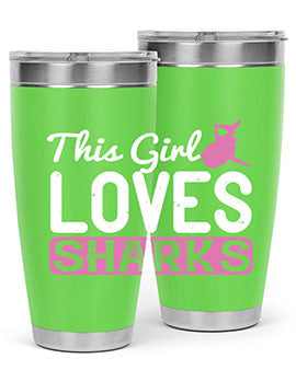 this girl loves sharks Style 12#- shark  fish- Tumbler