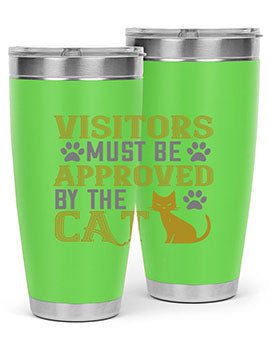 visitors must beapprovedby the cat Style 122#- cat- Tumbler