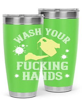 wash your fucking hands Style 16#- corona virus- Tumbler
