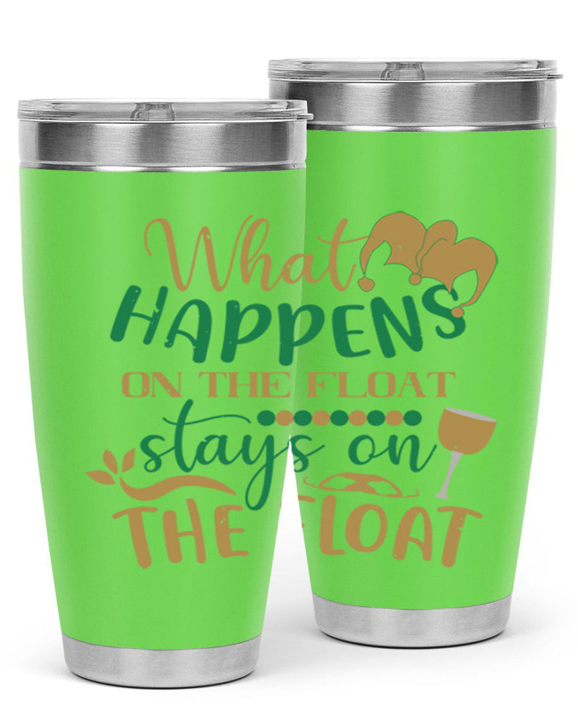 what happens on the float stays on the float 30#- mardi gras- Tumbler