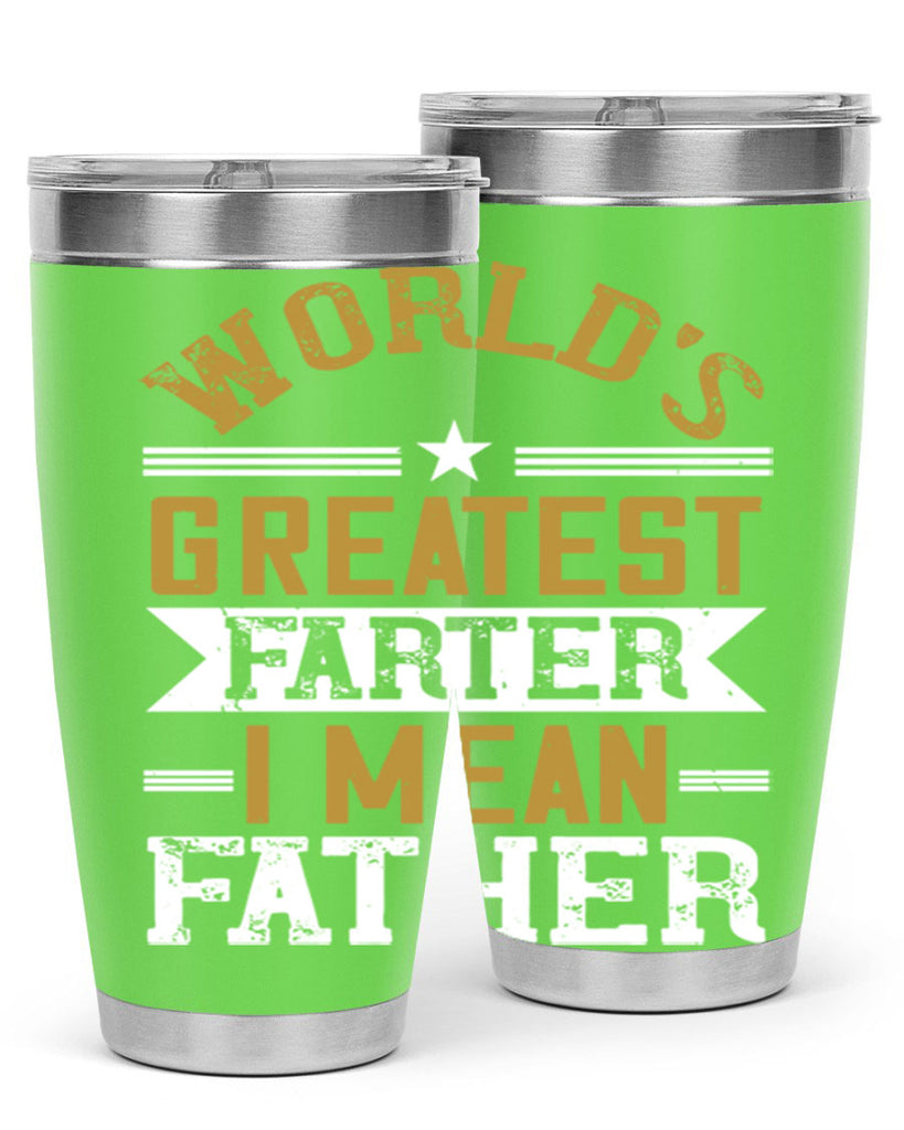 world’s greatest farter i mean my father 139#- fathers day- Tumbler