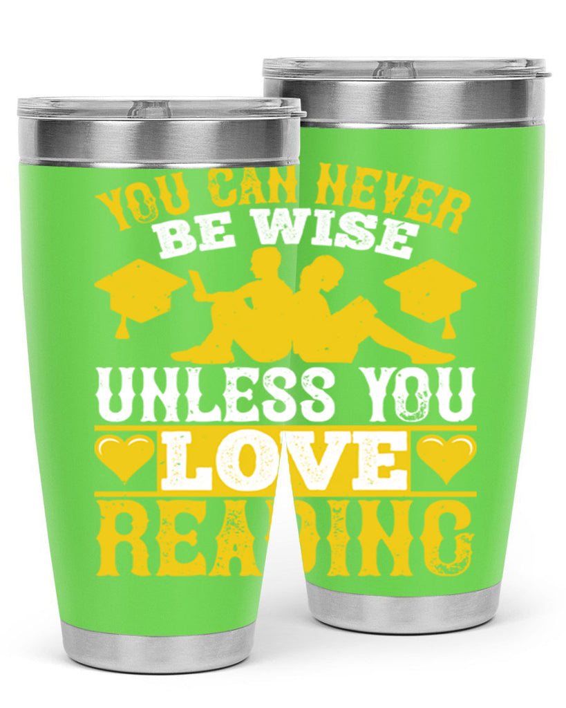 you can never be wise unless you love reading 1#- reading- Tumbler