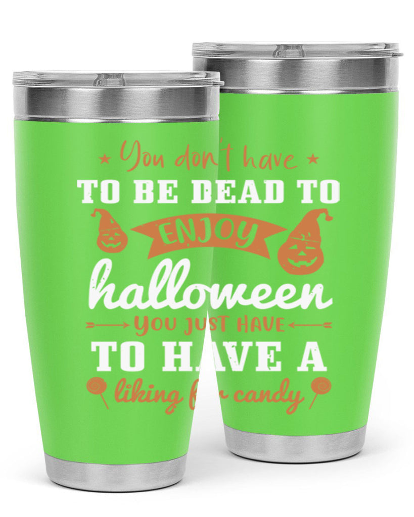 you dont have to be dead 119#- halloween- Tumbler