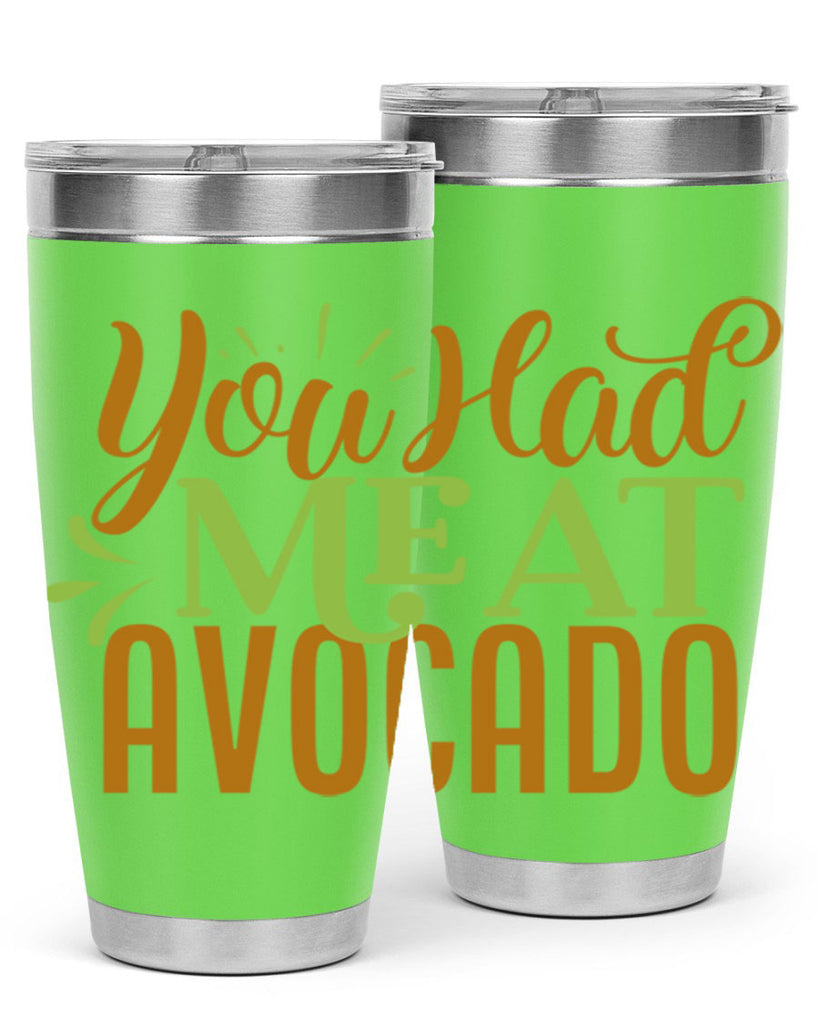 you had me at avocado 2#- avocado- Tumbler