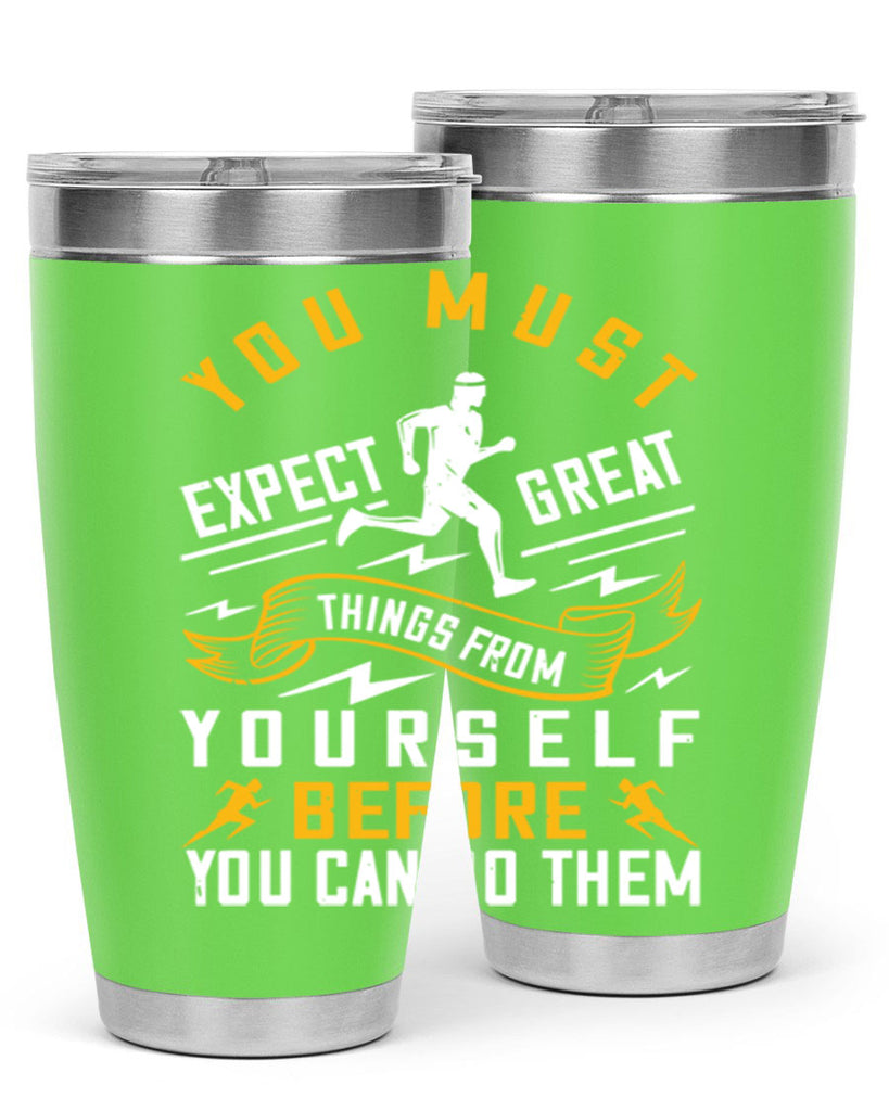you must expect great things from yourself before you can do them 1#- running- Tumbler