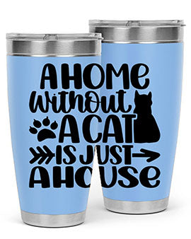 A Home Without A Cat Style 73#- cat- Tumbler