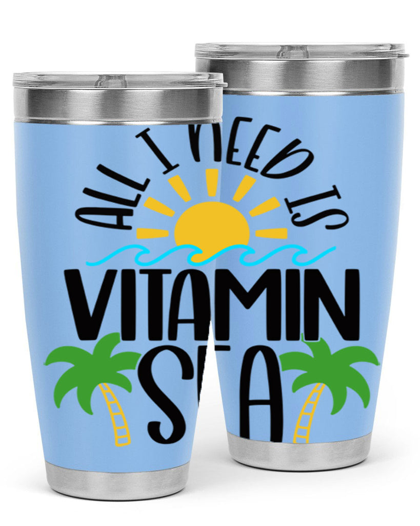 All I Need Is Vitamin Sea Style 56#- summer- Tumbler