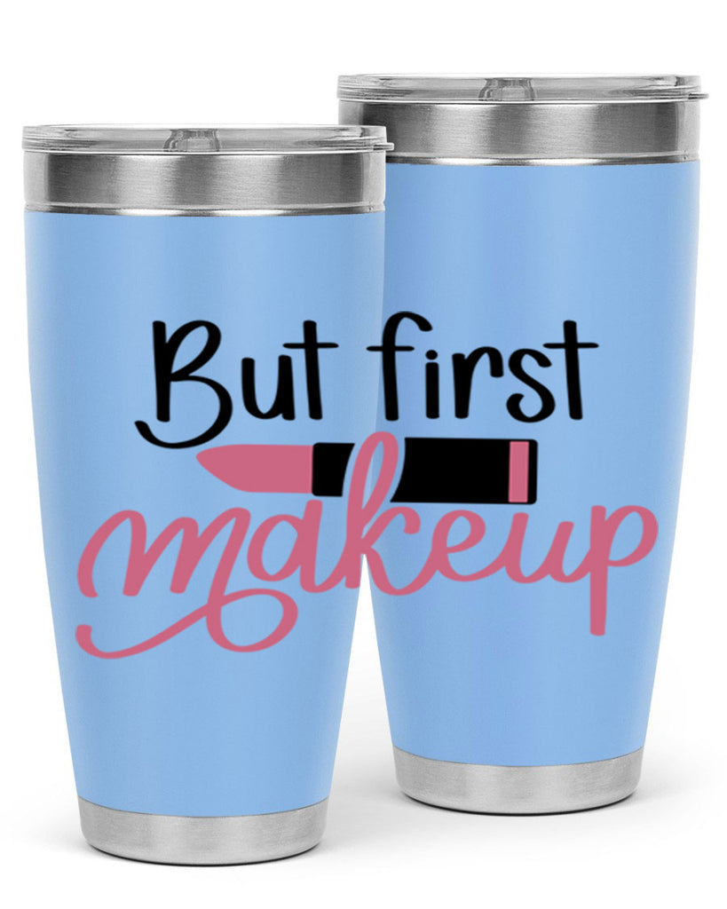 DXFBut First MakeupBut First Makeup Style 157#- make up- Tumbler