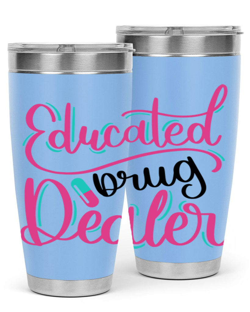 Educated Drug Dealer Style Style 196#- nurse- tumbler