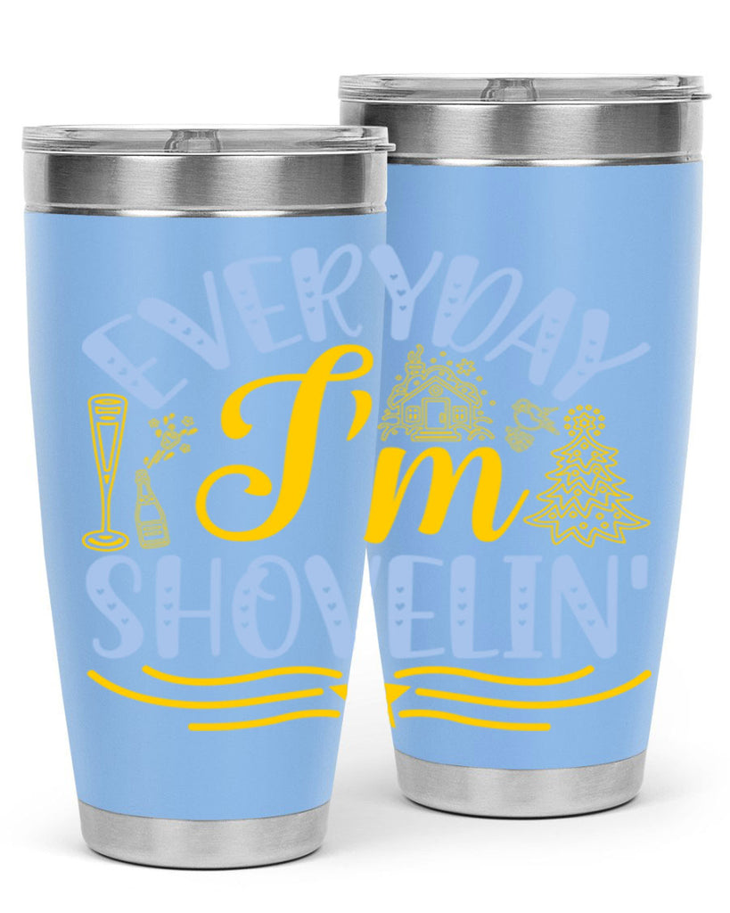 Everyday im shovelin102#- winter- Tumbler