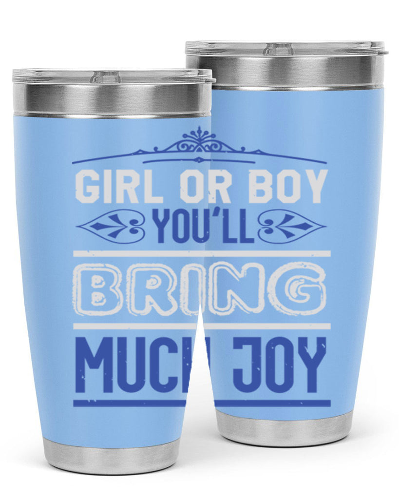 Gilr or boy you bring much joy Style 40#- baby shower- tumbler