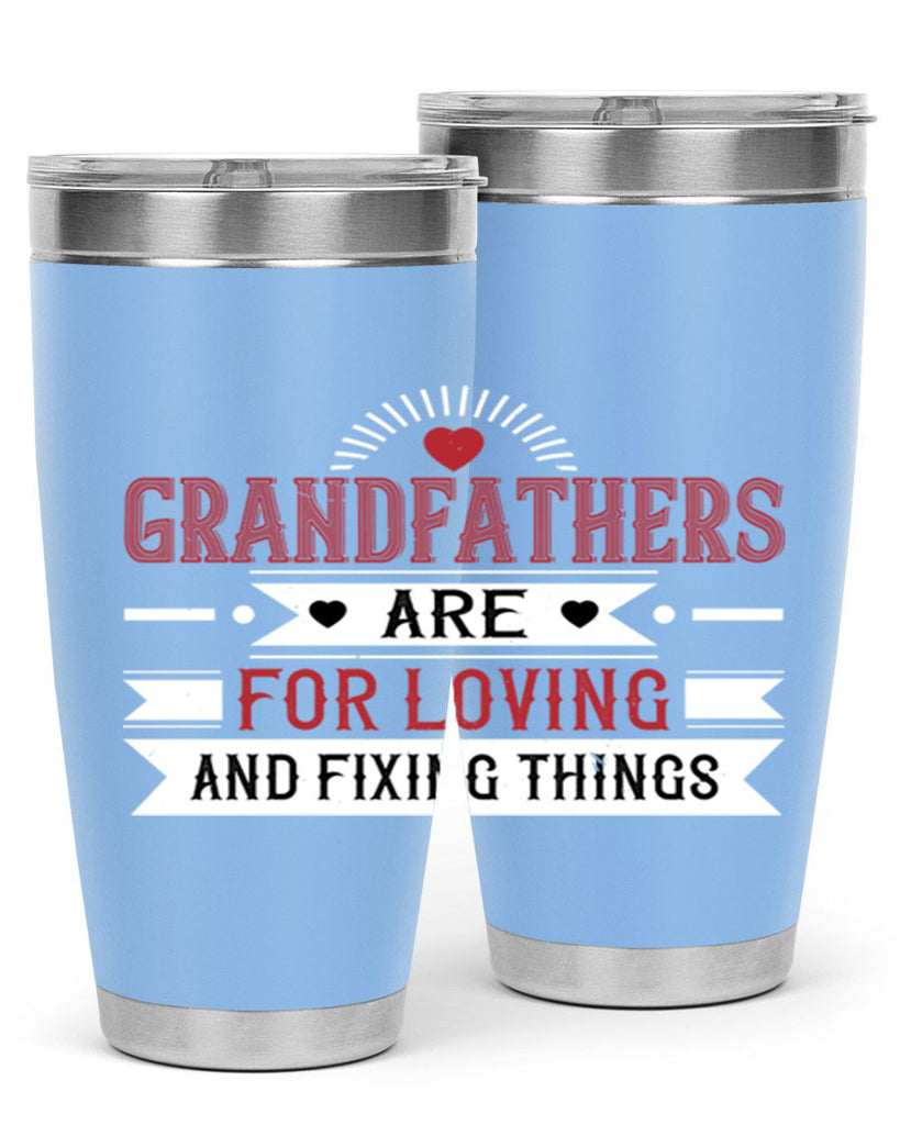 Grandfathers are for loving and fixing things 54#- grandpa - papa- Tumbler