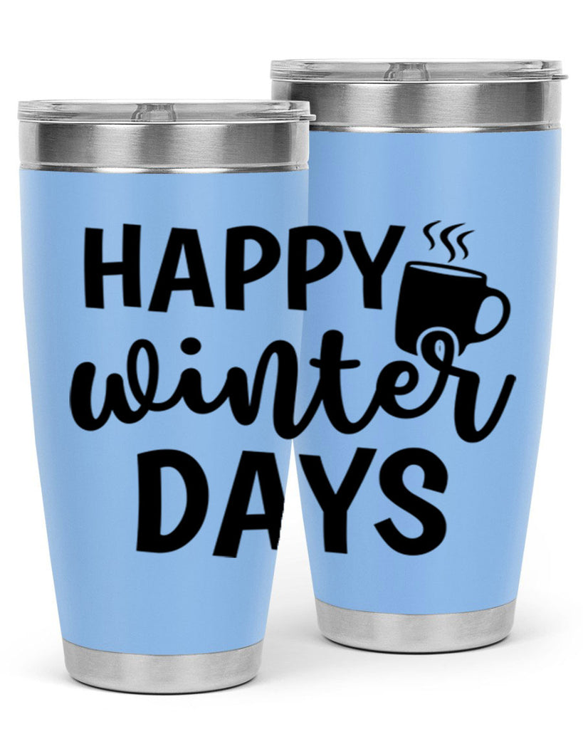 Happy Winter Days 119#- winter- Tumbler