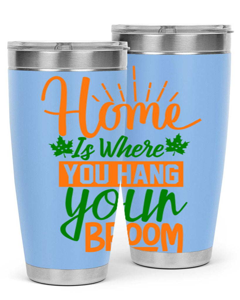 Home is Where You Hang Your Broom 314#- fall- Tumbler