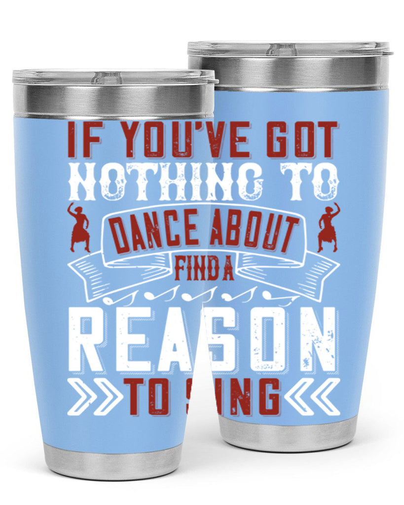 If you’ve got nothing to dance about find a reason to sing 20#- dance- Tumbler