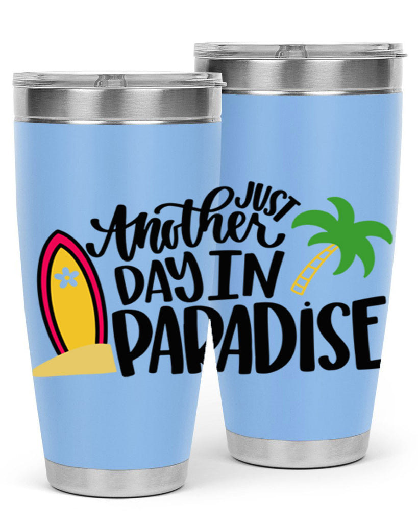 Just Another Day In Paradise Style 36#- summer- Tumbler
