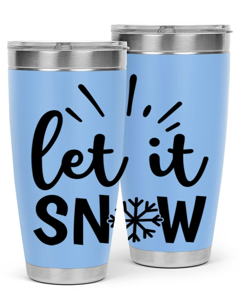 Let It Snow 283#- winter- Tumbler