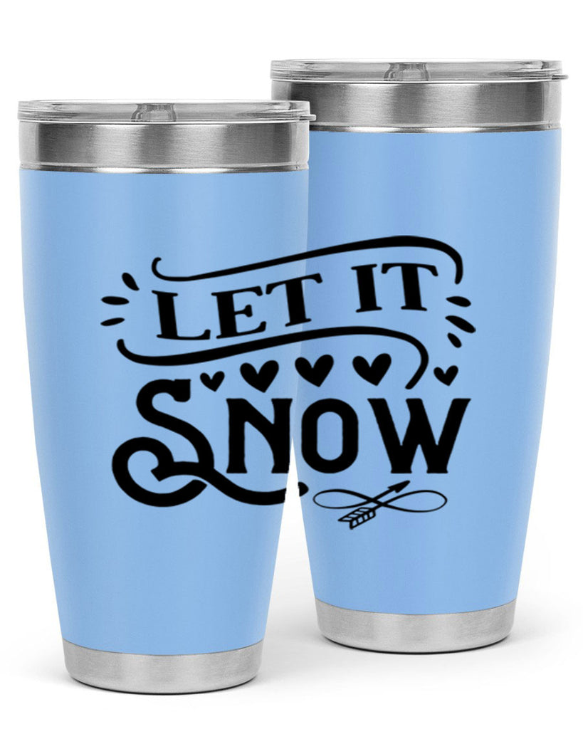 Let It Snow 284#- winter- Tumbler