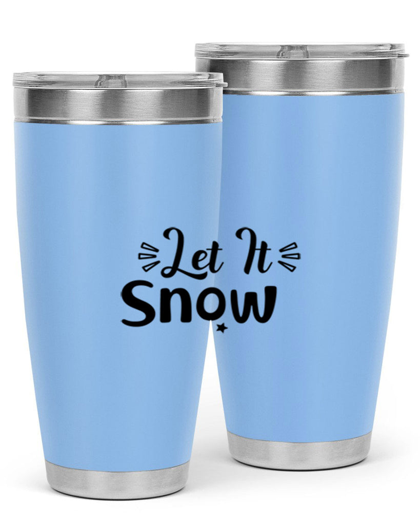Let It Snow 285#- winter- Tumbler